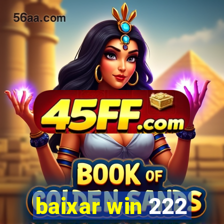 baixar win 222